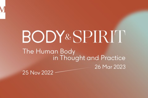 Body & Spirit:  The Human Body in Thought and Practice
