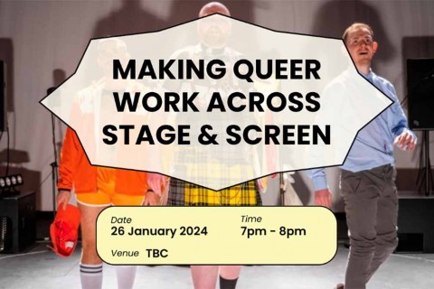 Making Queer Work across Stage & Screen