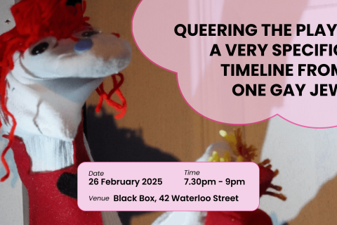 Queering the Play: A Very Specific Timeline from One Gay Jew