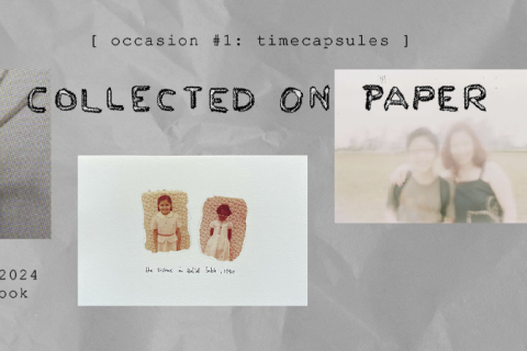 [Collected on Paper] Occasion #1: Time Capsules