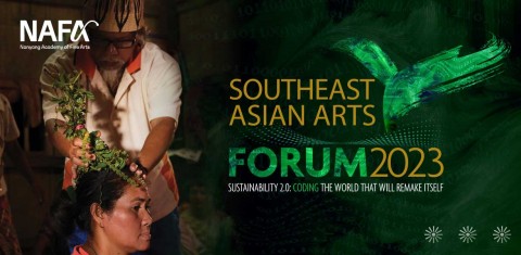 Southeast Asian Arts Forum 2023- Sustainability 2.0: Coding the World That Will Remake Itself