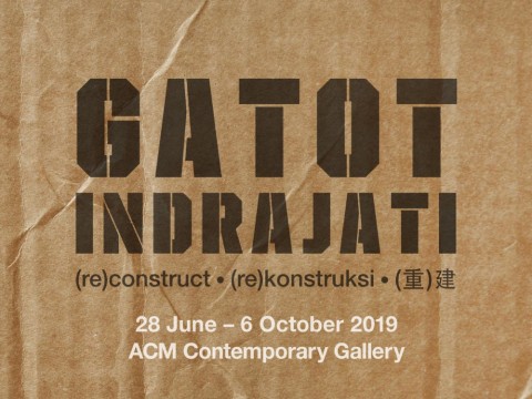 Gatot Indrajati: (re)construct . (re)konstruksi . (重)建