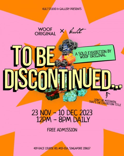 Kult Studio & Gallery Presents A Woof Original: To Be Discontinued
