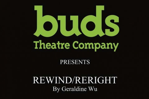Buds Theatre In-house Series 3: Rewind/Reright